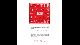 Understanding the Controversial Parenting Style in Battle Hymn of the Tiger Mother