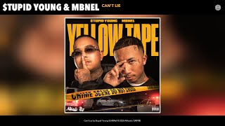 $Tupid Young & Mbnel - Can'T Lie (Audio)