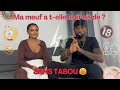 Ma meuf a telle le droit de  0 tabou 