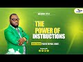 The power of instructions  by pastor raphael grant