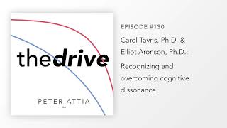 #130 - Carol Tavris, Ph.D. & Elliot Aronson, Ph.D.: Recognizing and overcoming cognitive dissonance