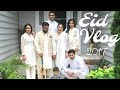 VLOG | My Families Eid Ul Fitr 2017