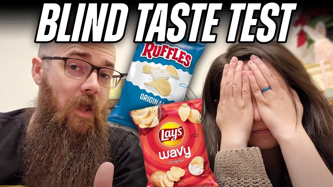 Ruffles Original versus Lay's Wavy Blind || Taste Tests With Josh and Stef