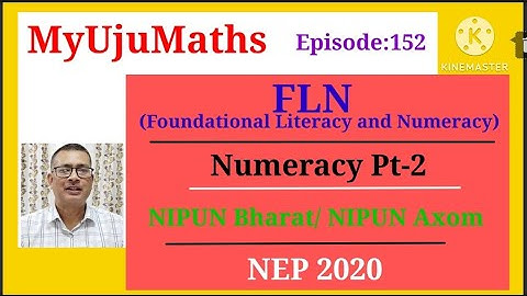 FLN II NEP 2020 II NIPUN Bharat ll NIPUN Axom ll Numeracy Pt-2 ll MyUjuMaths ll Episode 152