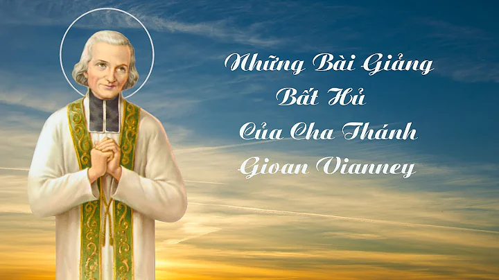 Nhng Bi Ging Cha Thnh Gioan Vianney - Full