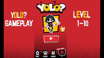 YOLO？Walkthrough || Level 1 to Level 10 || YOLO Gameplay