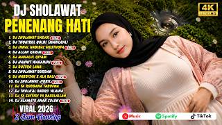 DJ SHOLAWAT PENENANG HATI ❤️ Kumpulan Sholawat 2 Jam Nonstop Temani Aktivitas