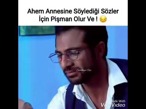 ahem annesine söylediği sözler için çok pişman