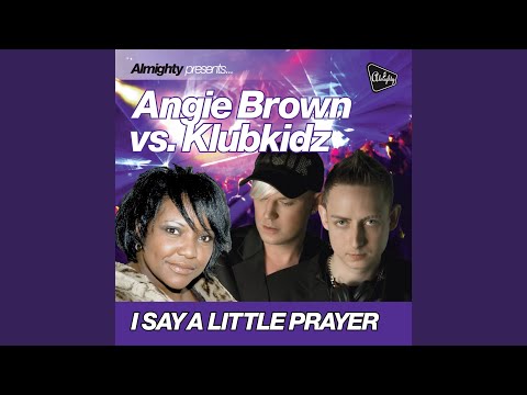 Angie Brown — I Say a Little Prayer (Almighty Dub)