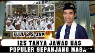 TANYA JAWAB UAS PALING POPULER SEPANJANG MASA || FULL 3,5 jam || USTADZ ABDUL SOMAD