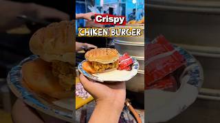 Crispy Chiken Burger Streetfood | #streetfoodindia #indianstreetfood #burger #shortsfeed #viral