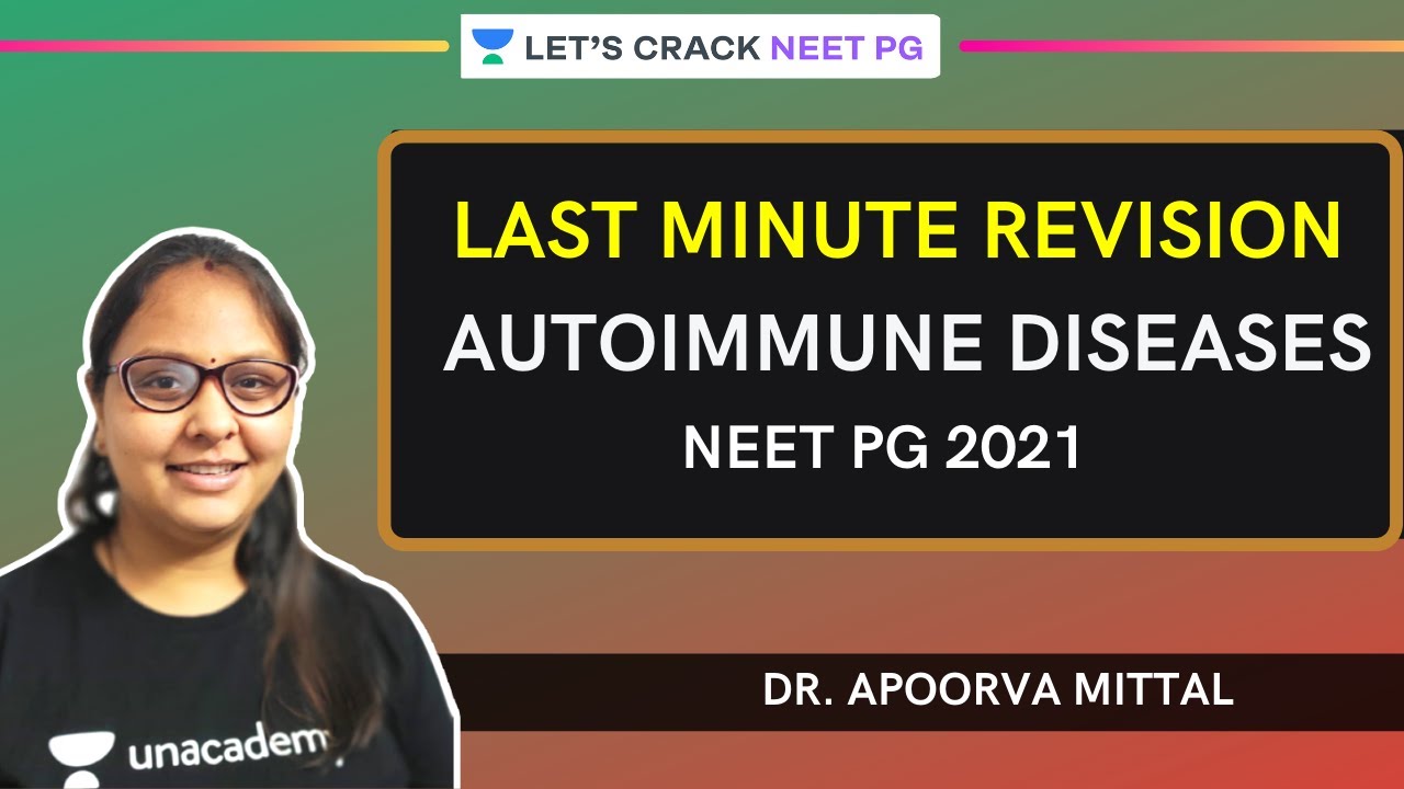 Last Minute Revision : Autoimmune Diseases | NEET PG 2021 | Dr. Apoorva Mittal