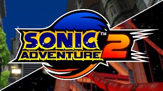 Why I Love Sonic Adventure 2