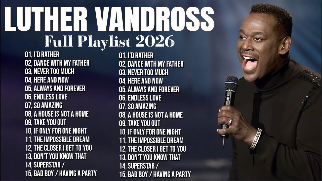 Best of Luther Vandross: Greatest Hits Full Album - The Ultimate Smooth Soul Collection 2026