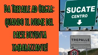 Da Treppalle a Orgia: quando il nome del paese diventa imbarazzante. Troppo divertente!