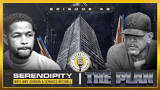 The Plan- Inky Johnson | Serendipity Podcast - Season 3 Episode 45