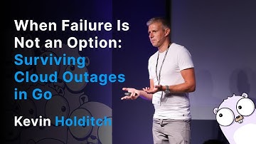 When Failure Is Not an Option: Surviving Cloud Outages in Go - Kevin Holditch