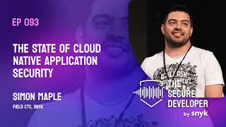 EP 093 - The State Of Cloud Native Application Security With Simon Maple Profile