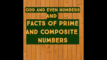"|Facts of prime and composite numbers|Odd and Even numbers" part 2, by Asif Ali