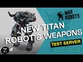 💥War Robots: NEW TITAN, ROBOTS & WEAPONS