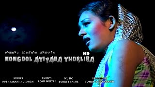 Nongdol Atiyada Thokliba by Pushparani Huidrom || Subtitle full HD