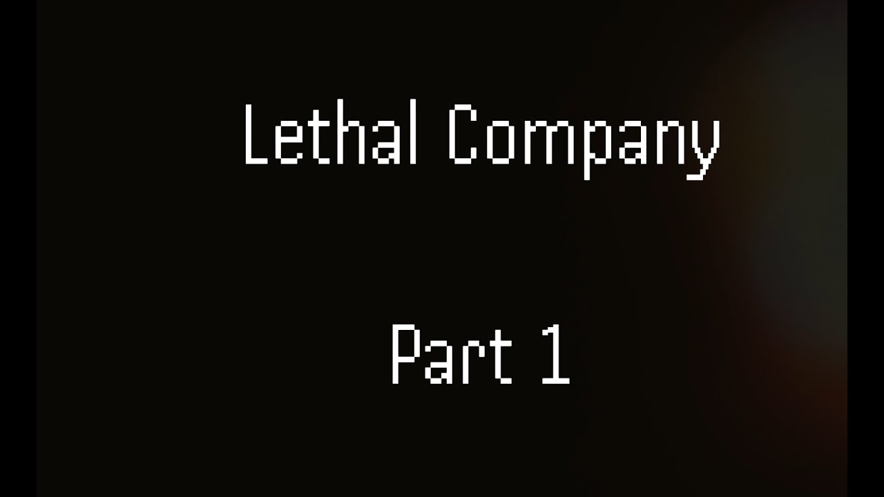 Origin  Lethal Company Part 1