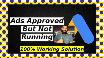 Google Ads APPROVED But Not Running Problem Solved 2021🔥|100% Solution✅