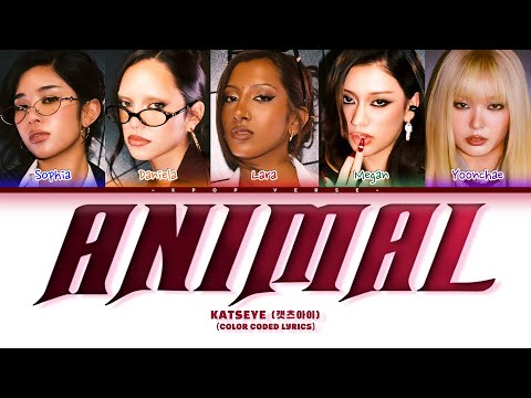 KATSEYE (캣츠아이) ‘Animal’ Lyrics (Color Coded Lyrics) | -Kpop Verse-