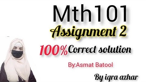 Mth101  Assignment 2 Solutions 2023||#mth101 #assignment2 #2023