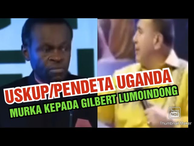 USKUP/PENDETA UGANDA BALAS KELAKUAN PDT GILBERT LUMOINDONG class=