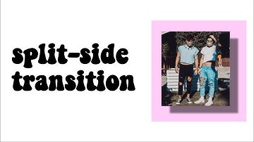 split side transition ; ccp tutorials