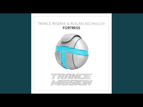 Trance Reserve — Fortress (Original Mix)