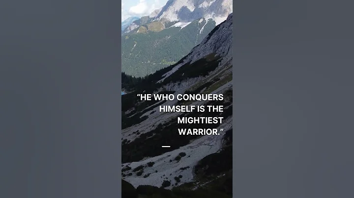 “He who conquers himself is the mightiest warrior.” — Confucius