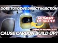 Does Toyota Direct Injection Cause Carbon Build Up? Let&#39;s Find out!