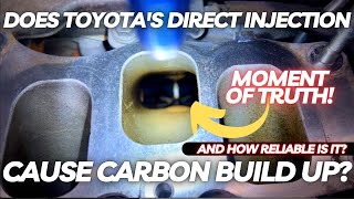 Does Toyota Direct Injection Cause Carbon Build Up? Let's Find out!