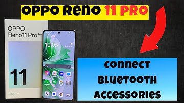 Oppo Reno 11 Pro Connect Bluetooth Accessories || How to connect other devices