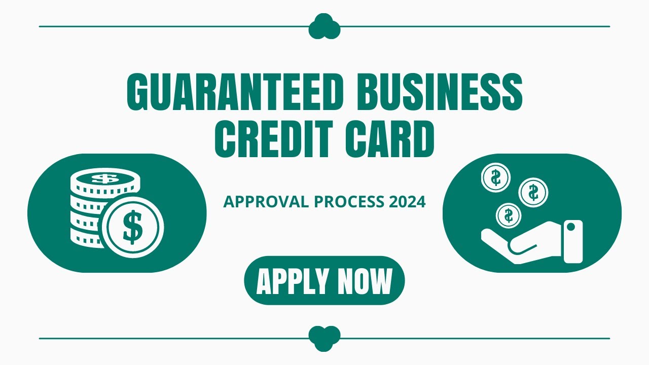 Guaranteed Business Credit Card Approval Process 2024 YouTube