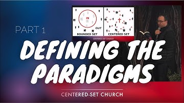 Centered-Set Church, part 1: Defining the Paradigms