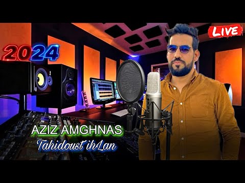 TAHIDOUST LIVE - AZIZ AMGHNAS- adoritsawalt أجمل تاحيدوست 2024