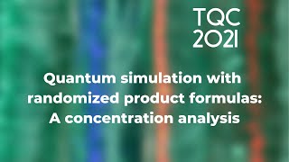 Quantum simulation with randomized product formulas: A concentration analysis - TQC 2021