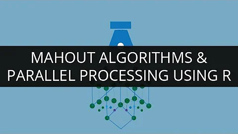 Parallel Processing Tutorial | Mahout Algorithms and Parallel Processing using R | Foreach in R