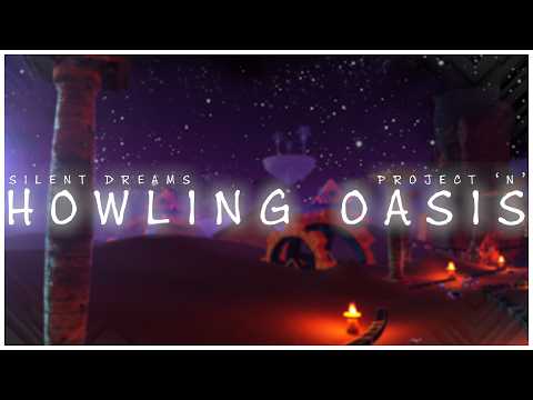 'Project Nocturne' - Howling Oasis | by Silent Dreams