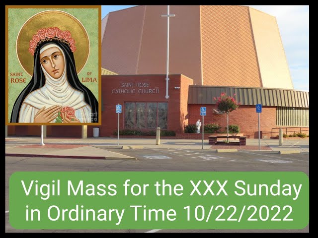 Wwwxxx10 - Vigil Mass for the XXX Sunday in Ordinary Time 10/22/2022 , Saint Rose of  Lima, Roseville CA - YouTube