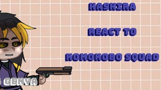 Hashira react to komokobo squad //1/6//genya//angest//kny//gachaclub