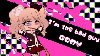 I’m the bad guy || Danganronpa || GCMV ||