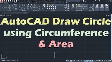AutoCAD Draw Circle using Circumference and Area
