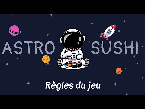 Règles du jeu ASTRO SUSHI