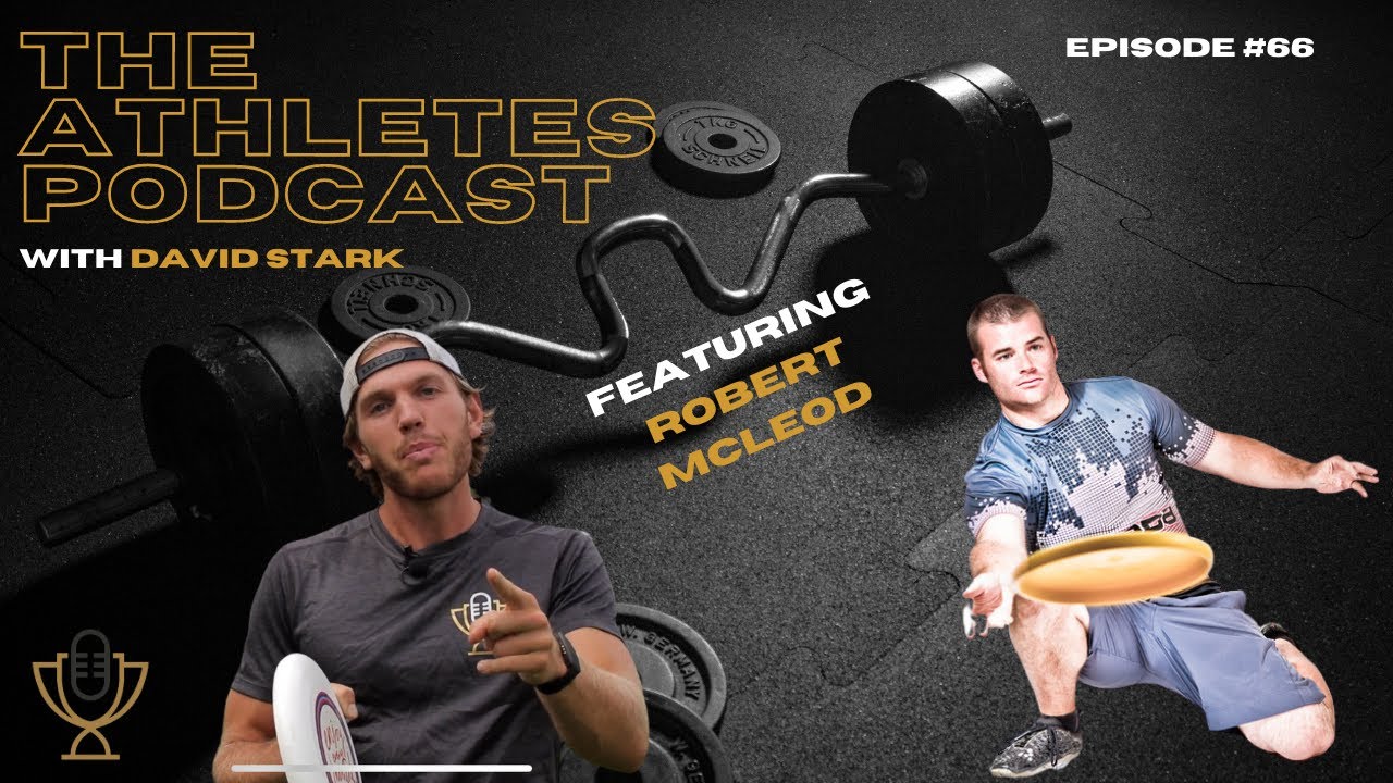 6 Time Guinness World Record Holder - "Frisbee" Rob McLeod - Episode #66 The Athletes Podcast