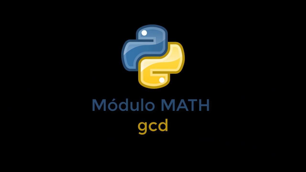 Pocket Python - MATH - gcd (greatest common divisor) - YouTube