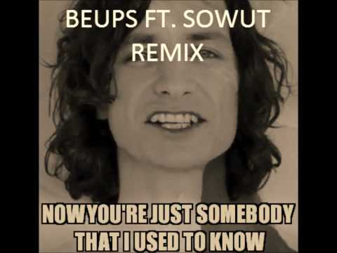 GOTYE - SOMEBODY THAT I USED TO KNOW REMIX BY BEUPS & SOWUT
